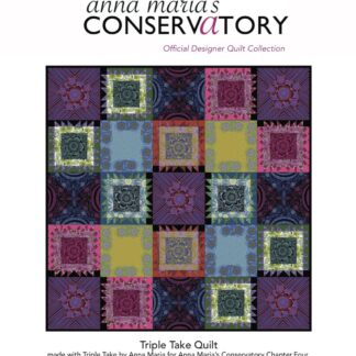 Anna Maria's Conservatory - Triple Take Quilt Pattern - Free Spirit Fabrics